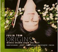 Robert Schumann Julia Tom: Origins: Works Drawn from the Past (CD) Album