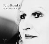 Robert Schumann Katia Bronska: Schumann/Chopin (CD) Album