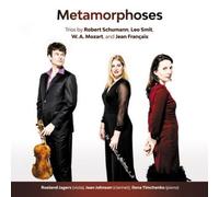 Robert Schumann Metamorphoses - Trios for Clarinet, Viola & Piano (CD) Album