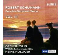 Robert Schumann Robert Schumann: Complete Symphonic Works - Volume 3 (CD) Album