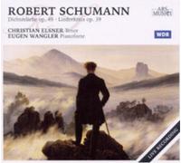 Robert Schumann Robert Schumann: Dichterliebe, Op. 48/Liederkreis, Op. 39 (CD)
