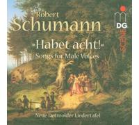 Robert Schumann Robert Schumann: Habet Acht: Songs for Male Voices (CD) Album