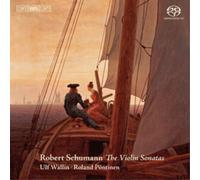 Robert Schumann Robert Schumann: The Violin Sonatas