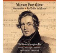 Schumann/ Benvenue Fortepiano Trio - Schumann: Piano Quintet