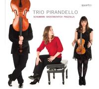 Robert Schumann Schumann/Shostakovitch/Piazzolla: Trio Pirandello (CD) Album