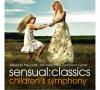 Robert Schumann Sensual: Classics: Children's Symphony (CD) Album