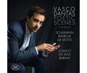 Robert Schumann Vasco Dantas: Poetic Scenes for Piano (CD) Album