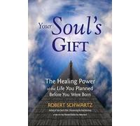 Robert Schwartz Your Soul's Gift (Tascabile)