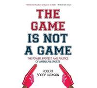 Robert Scoop Jackson The Game is Not a Game (Copertina rigida)