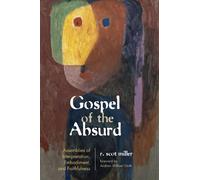 Robert Scot Miller Gospel of the Absurd (Tascabile)