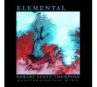 Robert Scott Thompson - Elemental