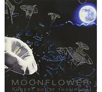 Robert Scott Thompson - Moonflower