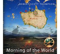Robert Scott Thompson - Morning of the World