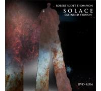 Robert Scott Thompson - Solace - Extended Version DVD-ROM
