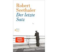 Robert Seethaler Der letzte Satz: Roman (Copertina rigida)