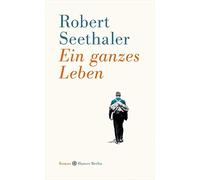 Robert Seethaler Ein Ganzes Leben (Copertina rigida)