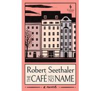 Robert Seethaler The Café with No Name (Copertina rigida)