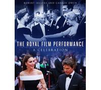Robert Sellers Gareth Owen The Royal Film Performance (Copertina rigida)