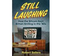 Robert Sellers Still Laughing (Copertina rigida)