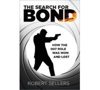 Robert Sellers The Search for Bond (Copertina rigida)