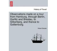Robert Semple Observations Made on a Tour from Hamburg, Through Berl (Tascabile)
