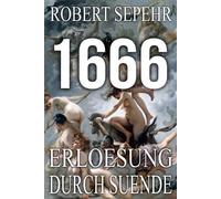 Robert Sepehr 1666 Erloesung durch Suende (Tascabile)