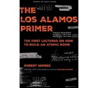 Robert Serber The Los Alamos Primer (Tascabile)