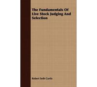 Robert Seth Curt The Fundamentals Of Live Stock Judging And Selecti (Tascabile)