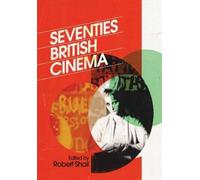 Robert Shail Seventies British Cinema (Tascabile)