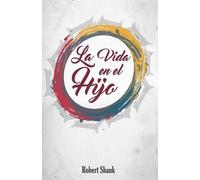 Robert Shank La Vida en el Hijo (Tascabile)