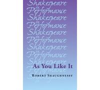 Robert Shaughnessy As You Like it (Tascabile) Shakespeare in Performance