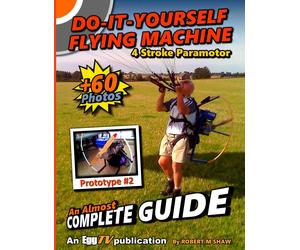 Robert Shaw Do It Yourself Flying Machine. An Almost Complete Guide (Tascabile)