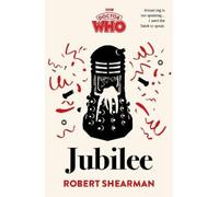 Robert Shearman Doctor Who: Jubilee (Copertina rigida)