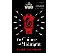 Robert Shearman Doctor Who: The Chimes o (Copertina rigida) (PRESALE 09/10/2025)