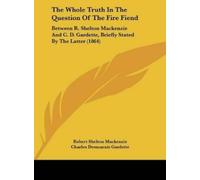Robert Shelton The Whole Truth in the Question of the Fire F (Copertina rigida)