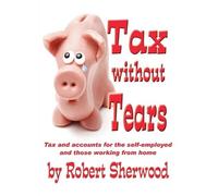 Robert Sherwood Tax without Tears (Tascabile)