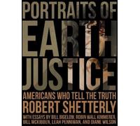Robert Shetterly Portraits of Earth Justice (Copertina rigida)