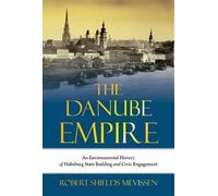 Robert Shields Mevissen The Danube Empire (Tascabile)