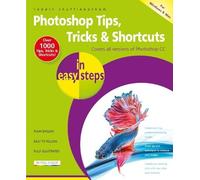 Robert Shufflebotha Photoshop Tips, Tricks & Shortcuts in Easy Step (Tascabile)