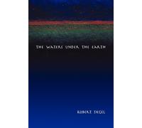 Robert Siegel The Waters Under the Earth (Tascabile)