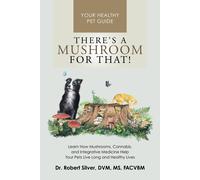 Robert Silver Silver Robert Dr. Robert Sil There's a Mushroom for Th (Tascabile)