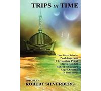 Robert Silverberg Christopher Priest Poul Anderson Trips in Time (Tascabile)