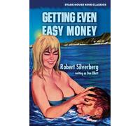 Robert Silverberg Getting Even / Easy Money (Tascabile)