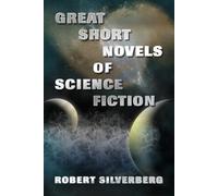 Robert Silverberg Great Short Novels of Science Fiction (Tascabile)