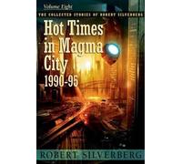 Robert Silverberg Hot Times in Magma City (Tascabile)