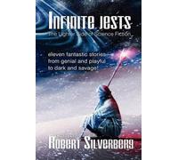 Robert Silverberg Infinite Jests (Tascabile)