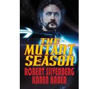 Robert Silverberg Karen Haber The Mutant Season (Tascabile)
