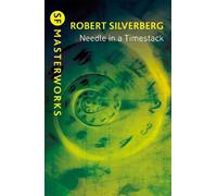 Robert Silverberg Needle in a Timestack (Tascabile)