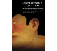 Robert Silverberg Silverberg Robert Dying Inside (Tascabile)