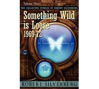 Robert Silverberg Something Wild is Loose (Tascabile)